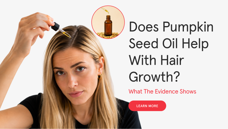 Does Pumpkin Seed Oil Help with Hair Growth? What the Evidence Shows