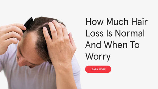 How Much Hair Loss Is Normal and When to Worry