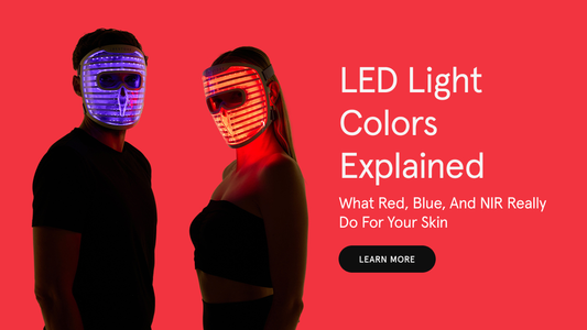 LED Light Colors Explained: What Red, Blue, and NIR Really Do for Your Skin