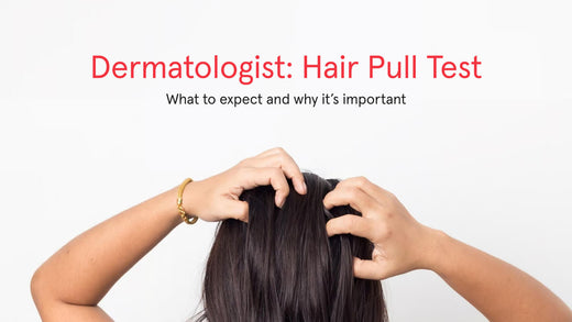 Dermatologist, hair pull test. What to expect and why it's important. Image banner shows a close up image of a woman holding her hair.