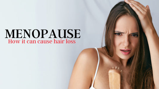 Menopausal Hair Loss: How it can cause hair loss