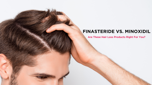 Finasteride vs. Minoxidil: Are These Hair Loss Products Right For You?