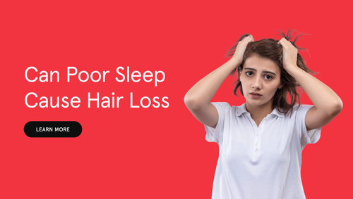 Can Poor Sleep Cause Hair Loss?