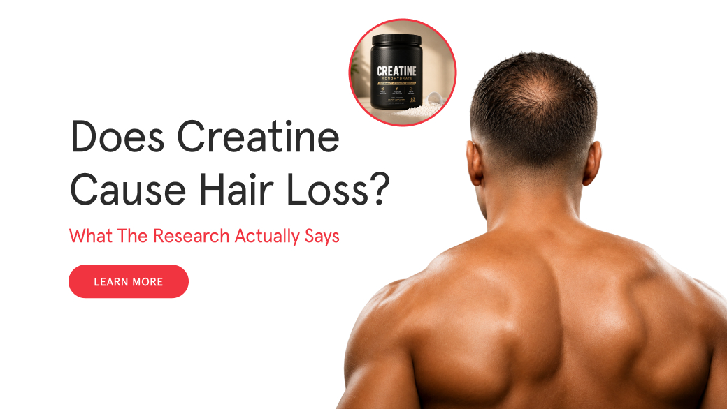 Does Creatine Cause Hair Loss? What the Research Actually Says