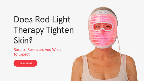 Does Red Light Therapy Tighten Skin? Results, Research, and What to Expect