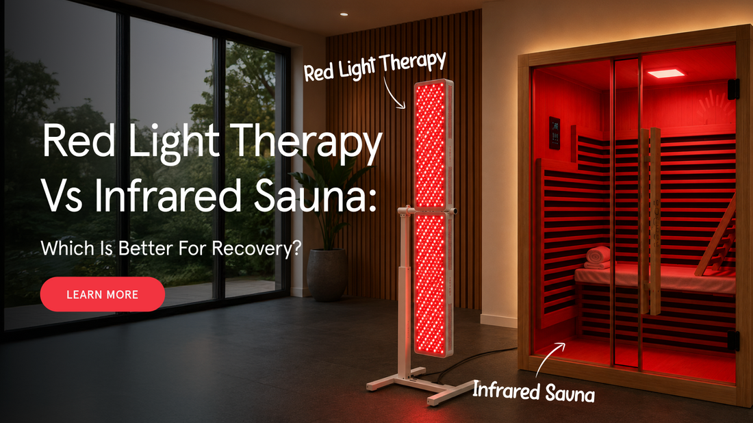 Red Light Therapy vs Infrared Sauna: Which Is Better for Recovery?