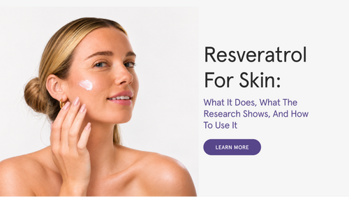 Resveratrol for Skin: What It Does, What the Research Shows, and How to Use It