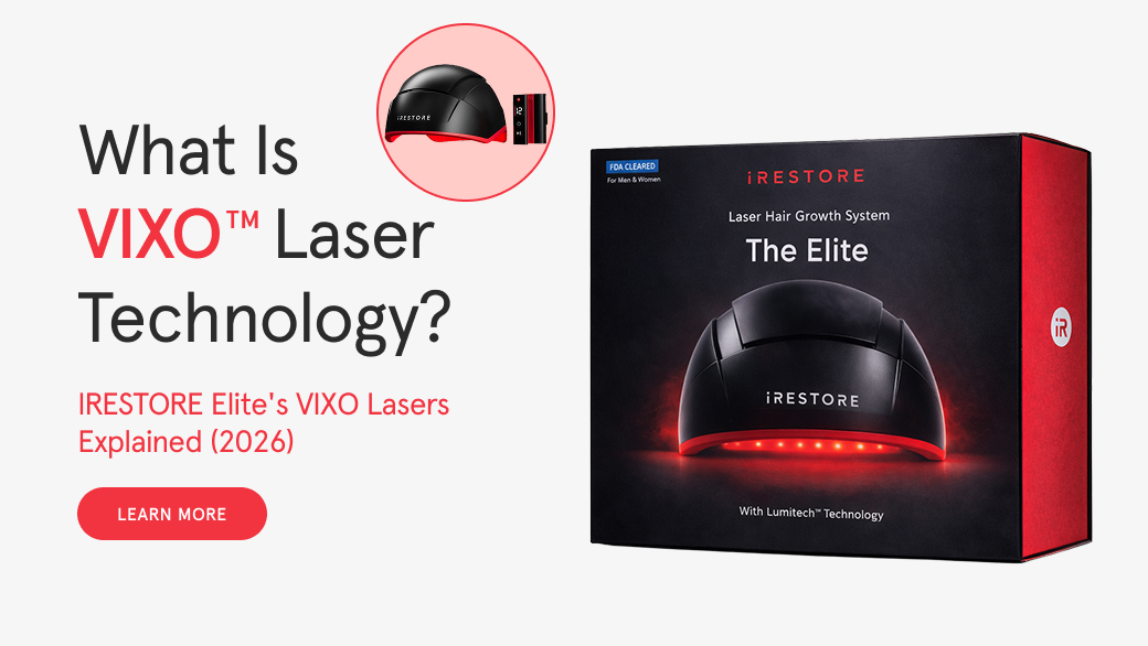 What Is VIXO™ Laser Technology? iRESTORE Elite's VIXO Lasers Explained (2026)
