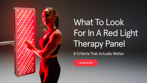 What to Look for in a Red Light Therapy Panel - 8 Criteria That Actually Matter