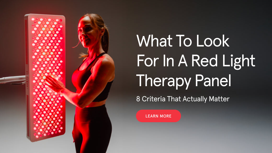 What to Look for in a Red Light Therapy Panel - 8 Criteria That Actually Matter