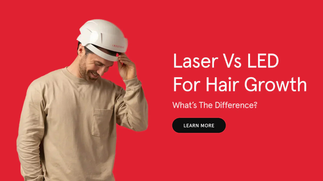 Laser vs LED for Hair Growth: What’s the Difference?
