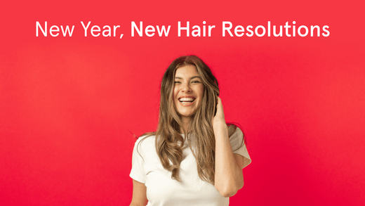 New Year, New Hair Resolutions. Image banner shows a woman gently holding her long hair.