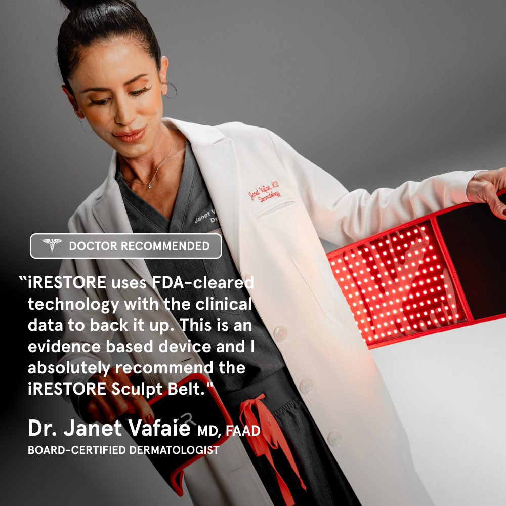 Dr. Janet Vafaie, MD, FAAD, a board-certified dermatologist, holding a glowing red iRESTORE Sculpt Belt. A "Doctor Recommended" badge overlays her quote: "iRESTORE uses FDA-cleared technology with the clinical data to back it up. This is an evidence based device and I absolutely recommend the iRESTORE Sculpt Belt."